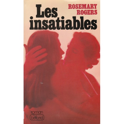 Les insatiables  Rosemary Rogers
